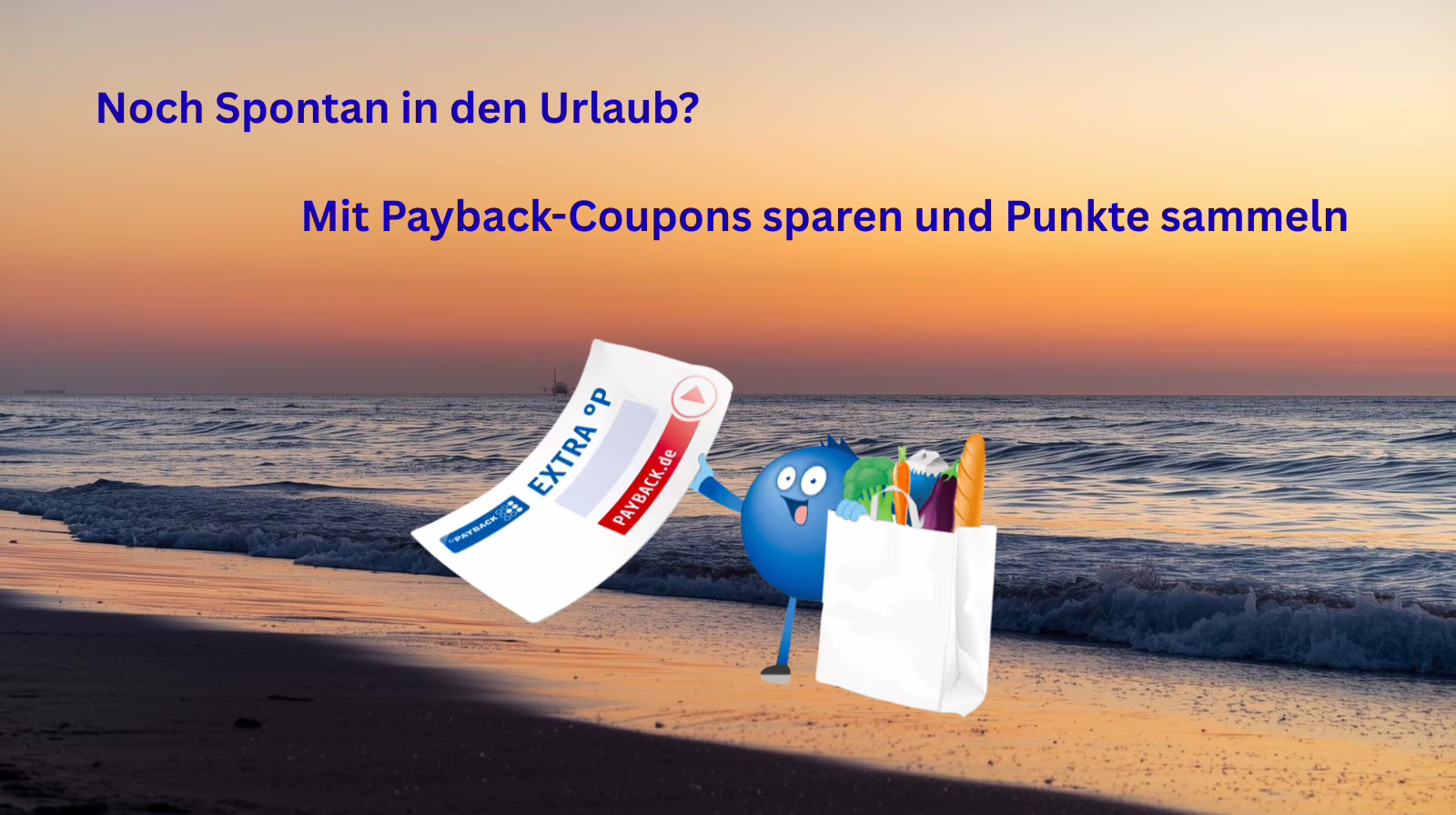 Kurzfristig Urlaub buchen & Payback-Coupons nutzen