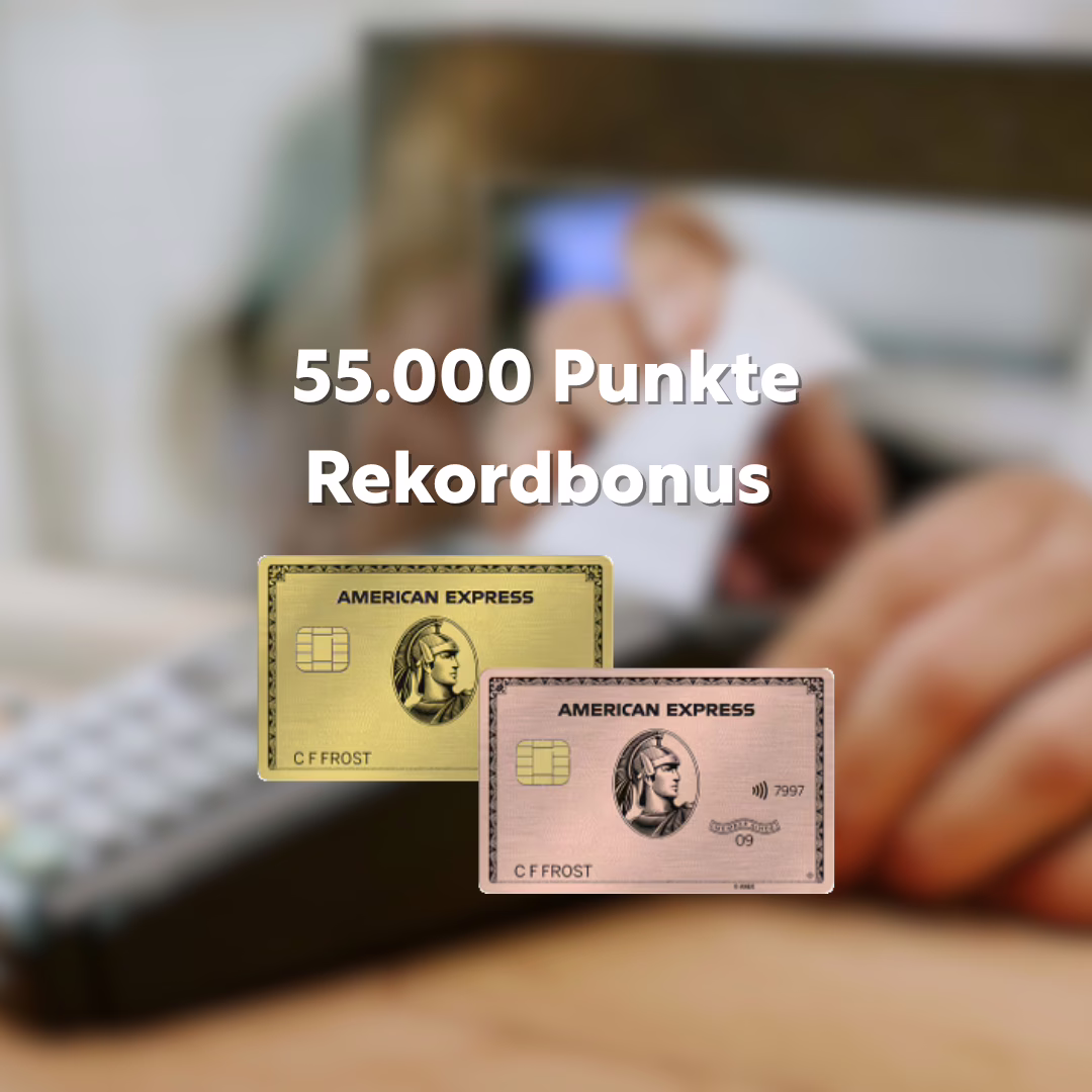 American Express Gold Card: Bis zu 55.000 Punkte Rekord-Willkommensbonus
