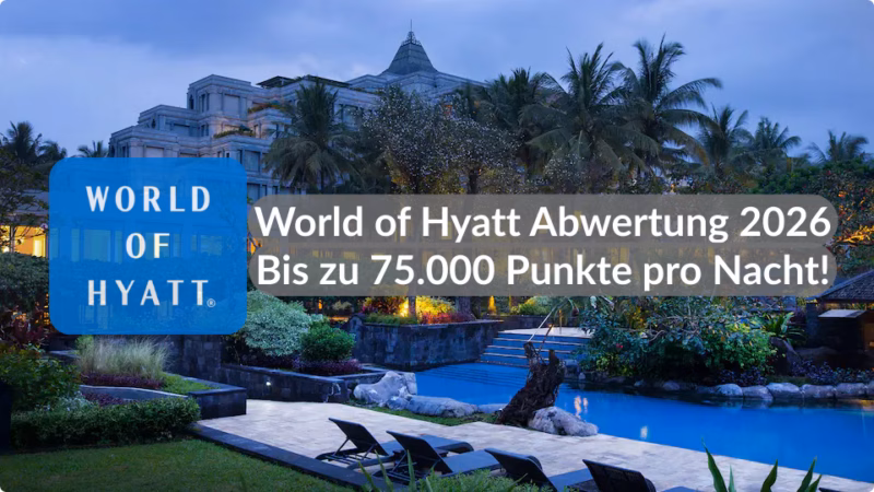 World of Hyatt Abwertung: Neuer Award Chart & höhere Preise