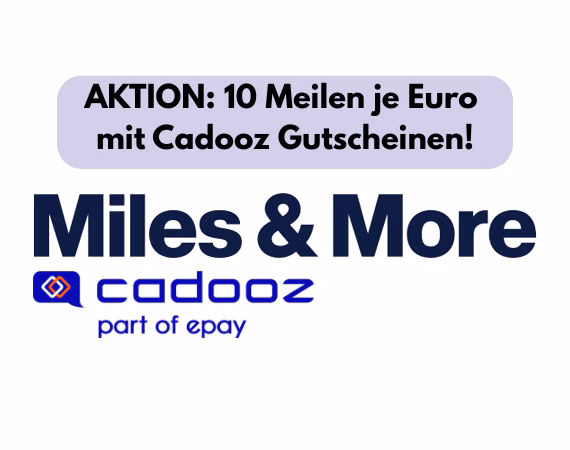 Miles & More Cadooz Gutscheine: So sammelst du 10 Meilen pro Euro