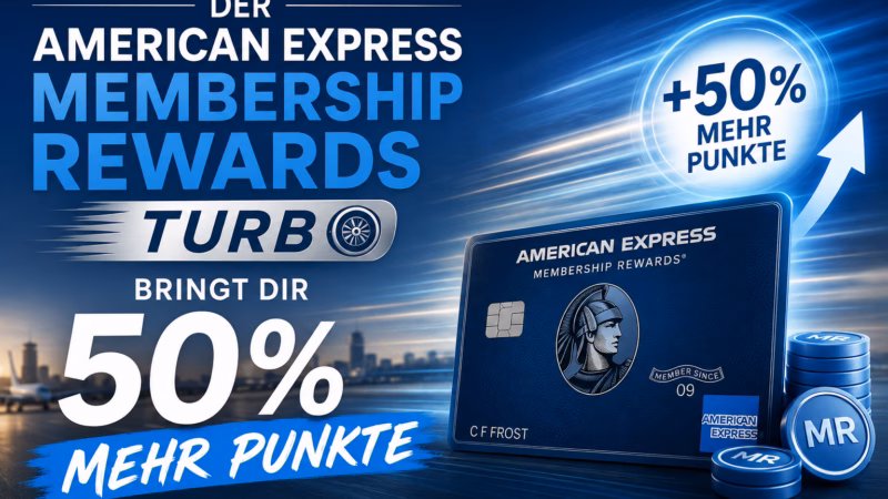 Der American Express Membership Rewards Turbo bringt dir 50% mehr Punkte