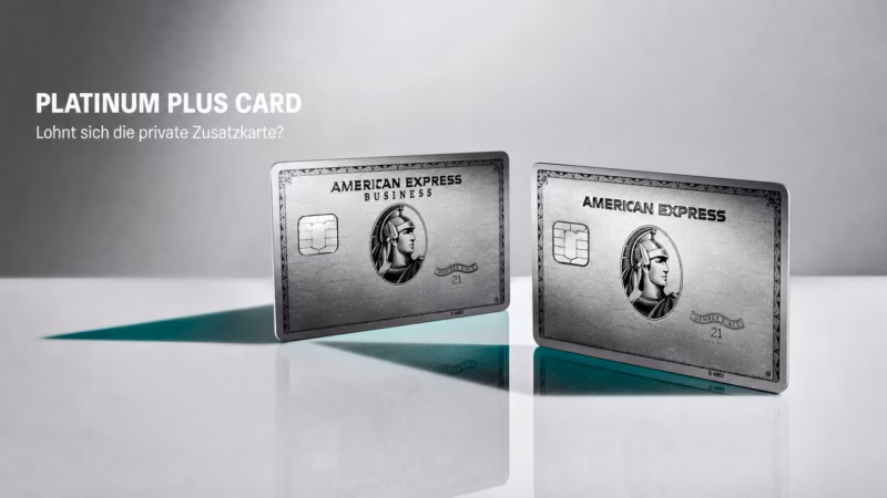 Platinum Plus Card: Lohnt sich die private Zusatzkarte zur Amex Business Platinum aus Metall?