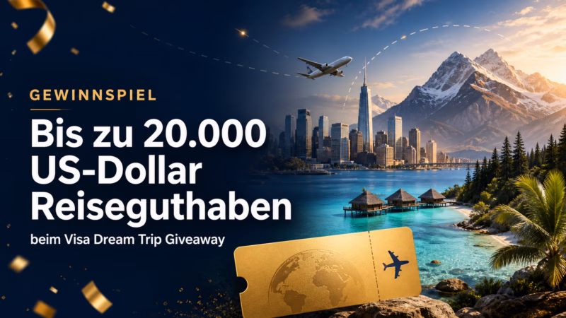 Gewinnspiel: Bis zu 20.000 US-Dollar Reiseguthaben beim Visa Dream Trip Giveaway