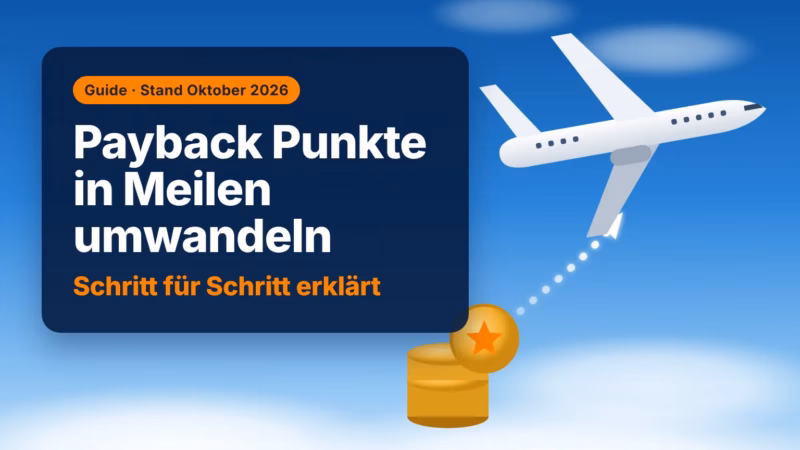Payback Punkte in Miles & More Meilen umwandeln: Schritt-für-Schritt-Anleitung 2026